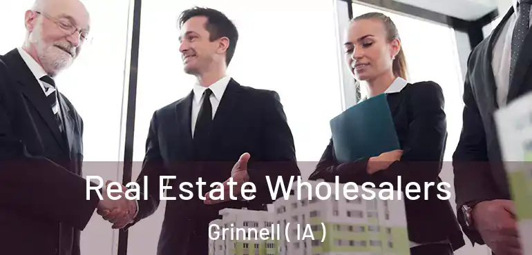 Real Estate Wholesalers Grinnell ( IA )