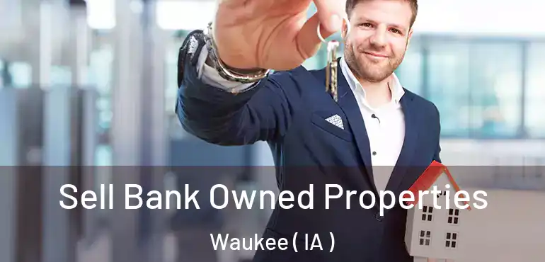  Sell Bank Owned Properties Waukee ( IA )