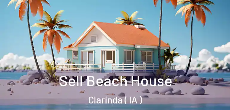  Sell Beach House Clarinda ( IA )