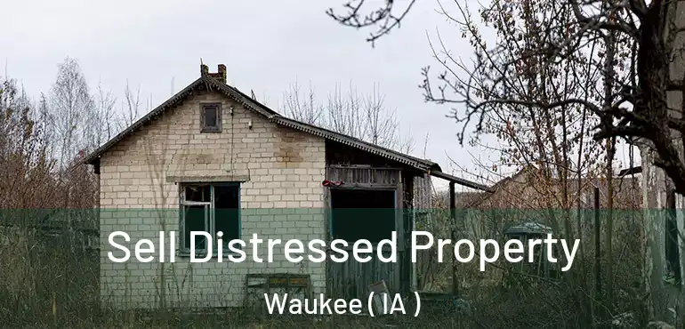  Sell Distressed Property Waukee ( IA )