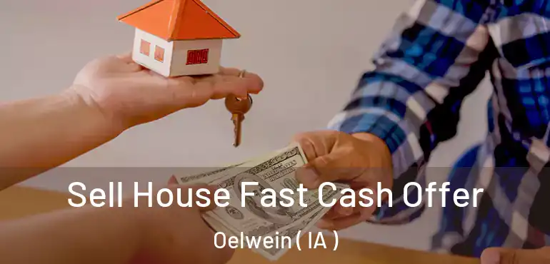  Sell House Fast Cash Offer Oelwein ( IA )