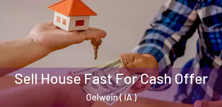  Sell House Fast For Cash Offer Oelwein ( IA )
