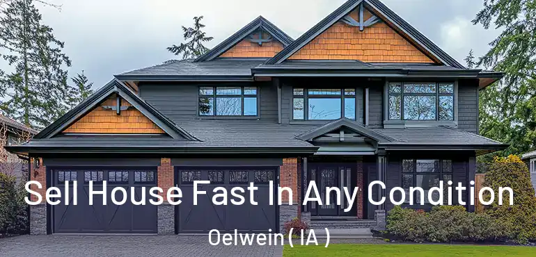  Sell House Fast In Any Condition Oelwein ( IA )