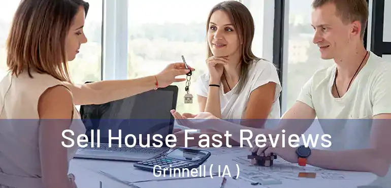  Sell House Fast Reviews Grinnell ( IA )