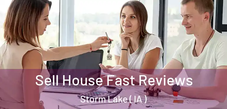  Sell House Fast Reviews Storm Lake ( IA )