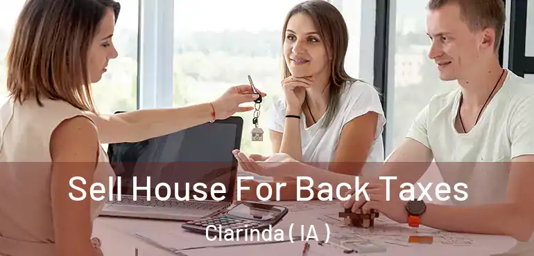  Sell House For Back Taxes Clarinda ( IA )