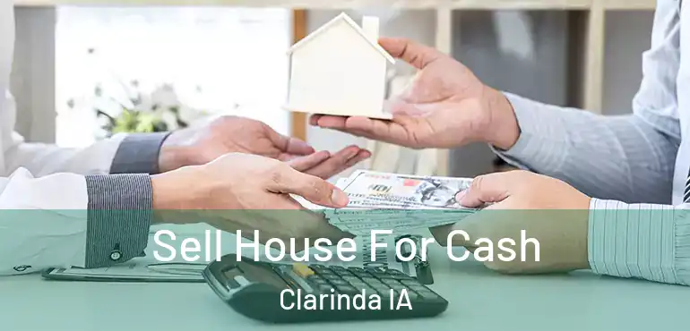  Sell House For Cash Clarinda IA
