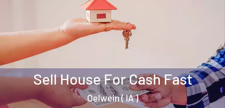  Sell House For Cash Fast Oelwein ( IA )