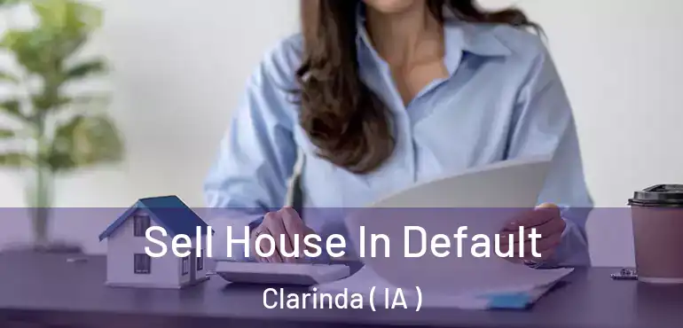  Sell House In Default Clarinda ( IA )