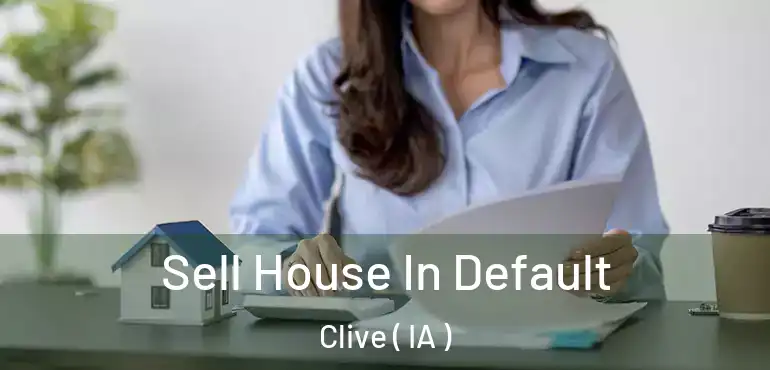  Sell House In Default Clive ( IA )