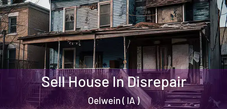  Sell House In Disrepair Oelwein ( IA )