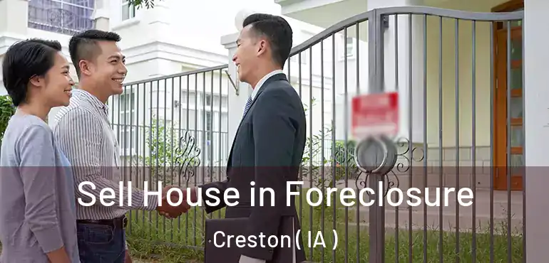  Sell House in Foreclosure Creston ( IA )