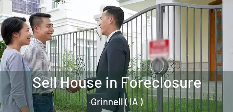  Sell House in Foreclosure Grinnell ( IA )