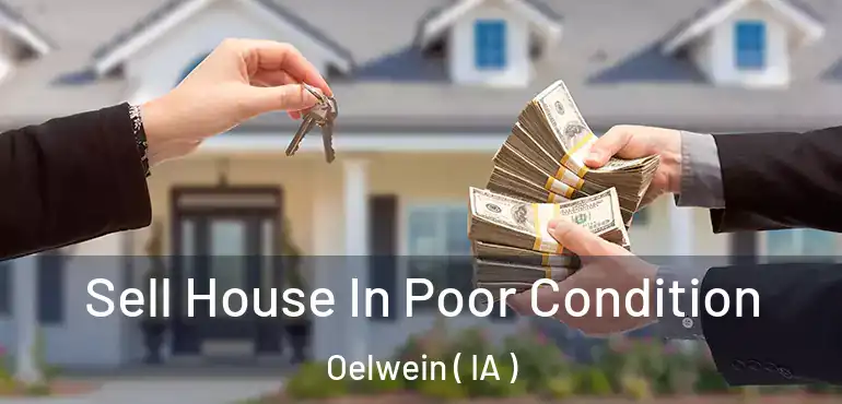  Sell House In Poor Condition Oelwein ( IA )