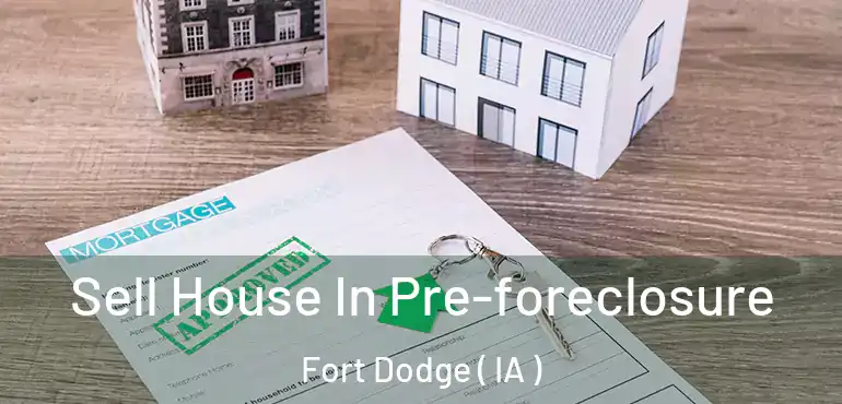  Sell House In Pre-foreclosure Fort Dodge ( IA )