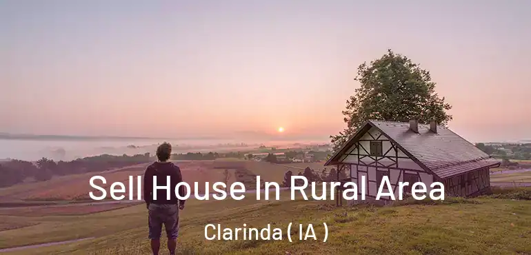  Sell House In Rural Area Clarinda ( IA )