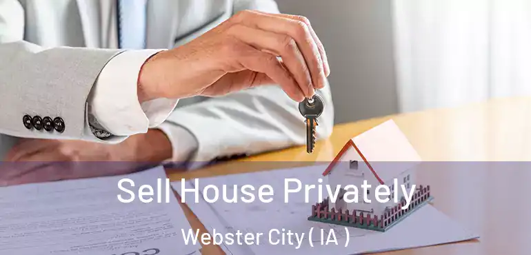  Sell House Privately Webster City ( IA )