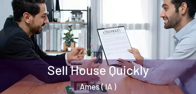  Sell House Quickly Ames ( IA )