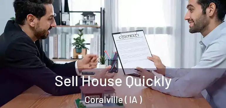  Sell House Quickly Coralville ( IA )