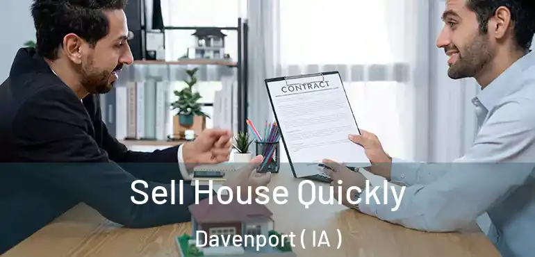 Sell House Quickly Davenport ( IA )