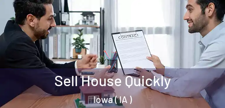  Sell House Quickly Iowa ( IA )