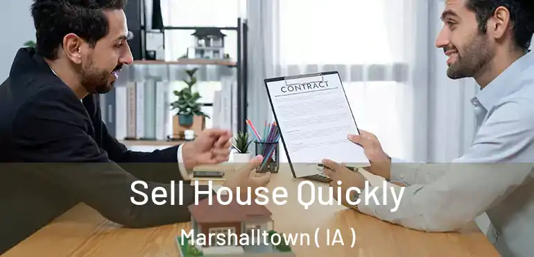  Sell House Quickly Marshalltown ( IA )