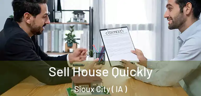  Sell House Quickly Sioux City ( IA )