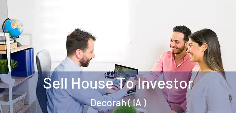  Sell House To Investor Decorah ( IA )