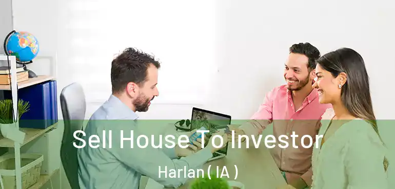  Sell House To Investor Harlan ( IA )