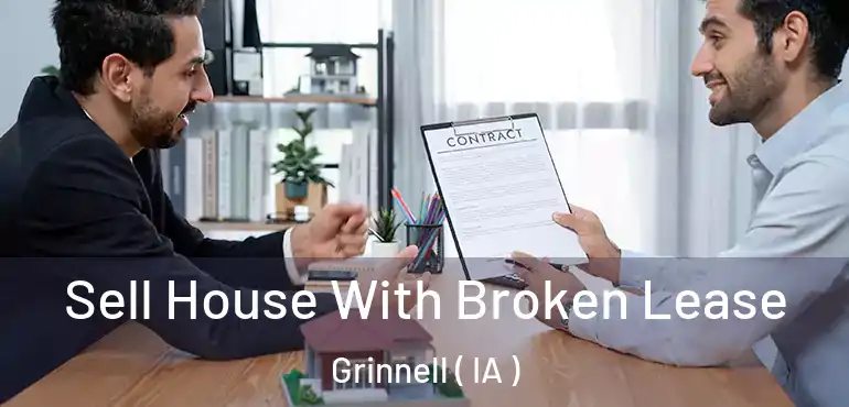 Sell House With Broken Lease Grinnell ( IA )