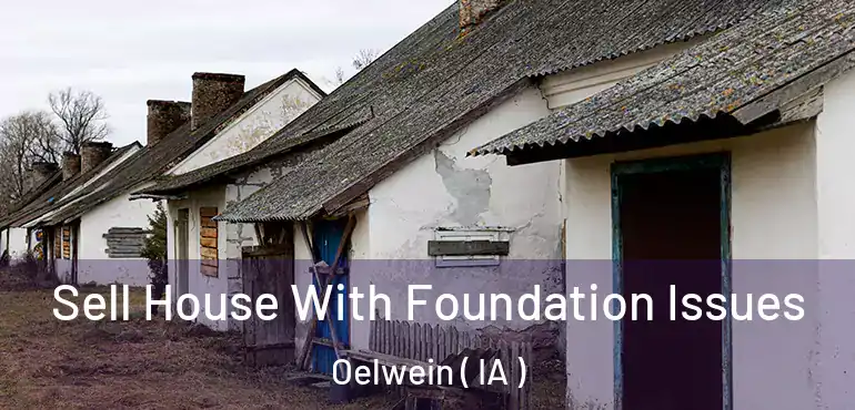  Sell House With Foundation Issues Oelwein ( IA )