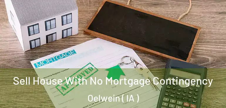  Sell House With No Mortgage Contingency Oelwein ( IA )