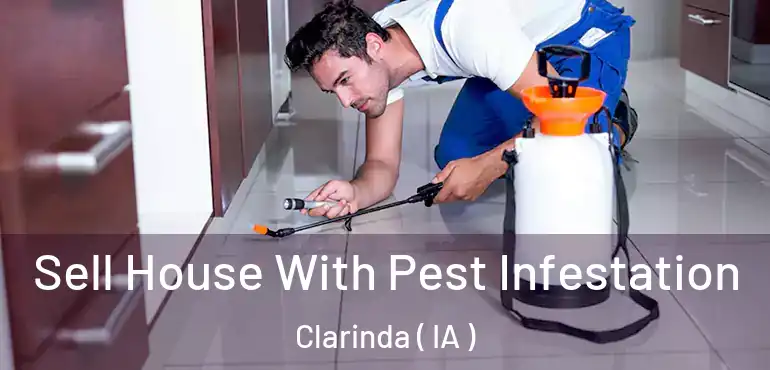  Sell House With Pest Infestation Clarinda ( IA )
