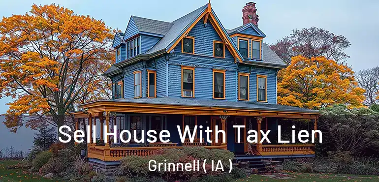  Sell House With Tax Lien Grinnell ( IA )