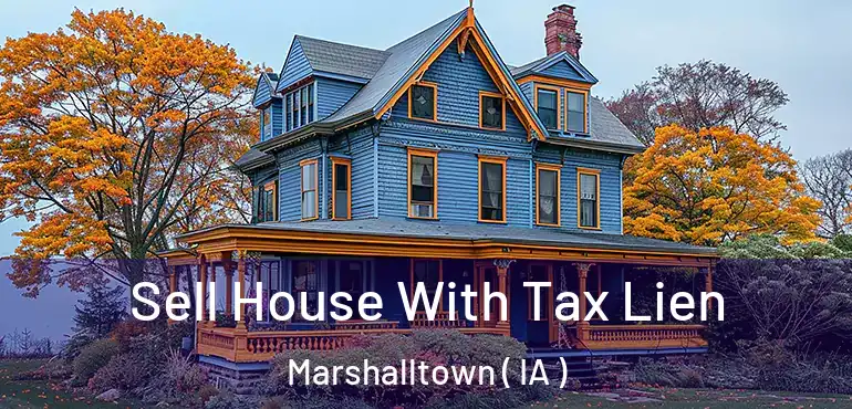  Sell House With Tax Lien Marshalltown ( IA )