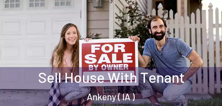  Sell House With Tenant Ankeny ( IA )