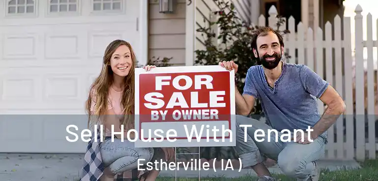  Sell House With Tenant Estherville ( IA )