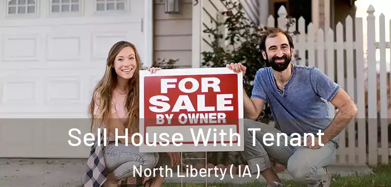  Sell House With Tenant North Liberty ( IA )