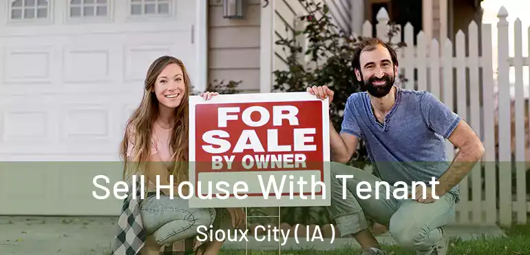  Sell House With Tenant Sioux City ( IA )