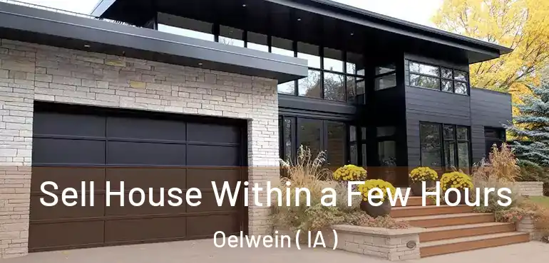  Sell House Within a Few Hours Oelwein ( IA )