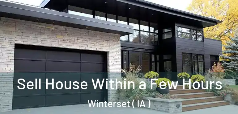  Sell House Within a Few Hours Winterset ( IA )