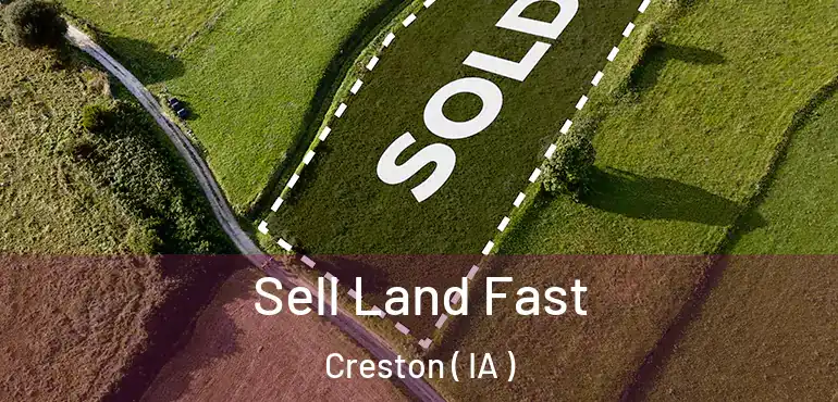  Sell Land Fast Creston ( IA )