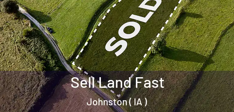  Sell Land Fast Johnston ( IA )