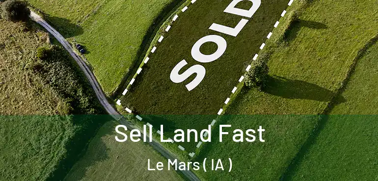  Sell Land Fast Le Mars ( IA )