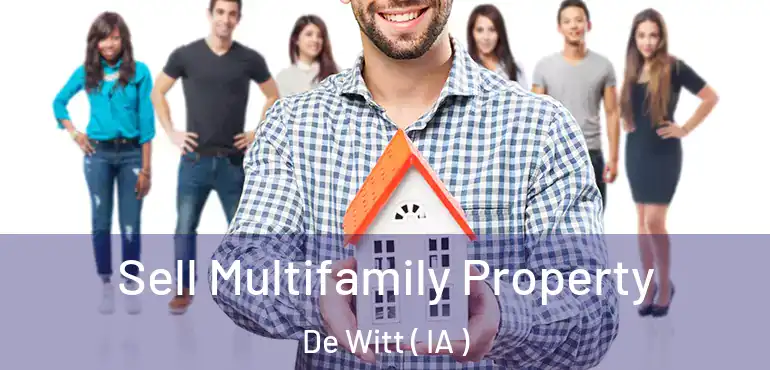  Sell Multifamily Property De Witt ( IA )