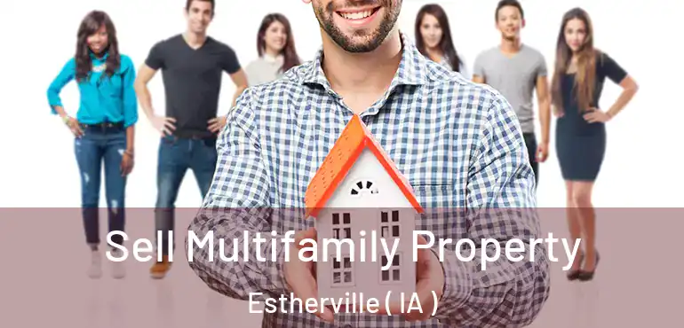  Sell Multifamily Property Estherville ( IA )