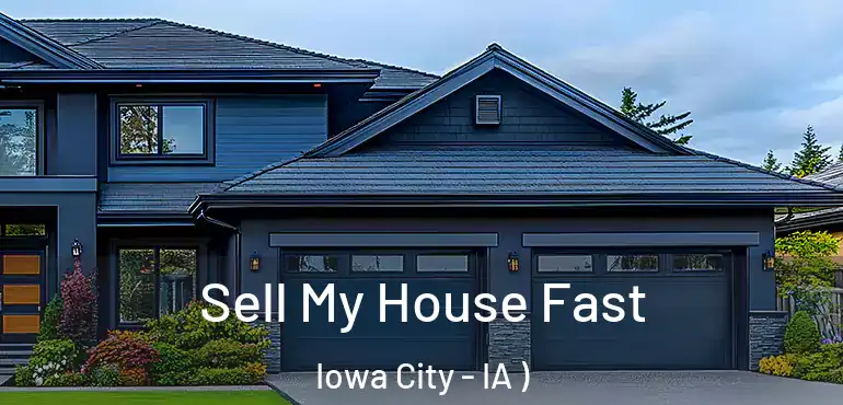  Sell My House Fast Iowa City - IA )