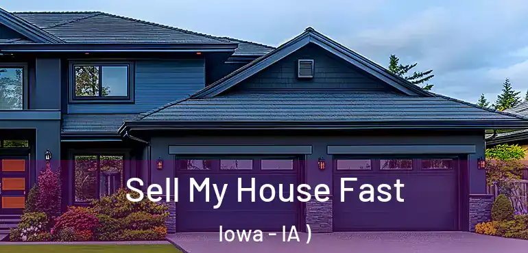  Sell My House Fast Iowa - IA )