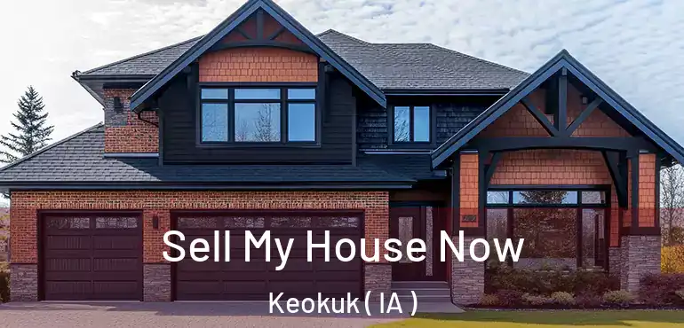  Sell My House Now Keokuk ( IA )