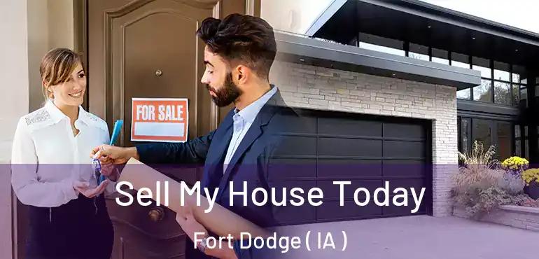 Sell My House Today Fort Dodge ( IA )